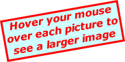 Hover your mouse over each picture to see a larger image