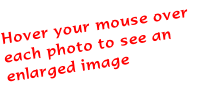 Hover your mouse over each photo to see an enlarged image